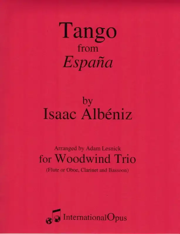 Albeniz, Isaac % Tango from “Espana” (score & parts) – OB/CL/BSN or FL/CL/BSN