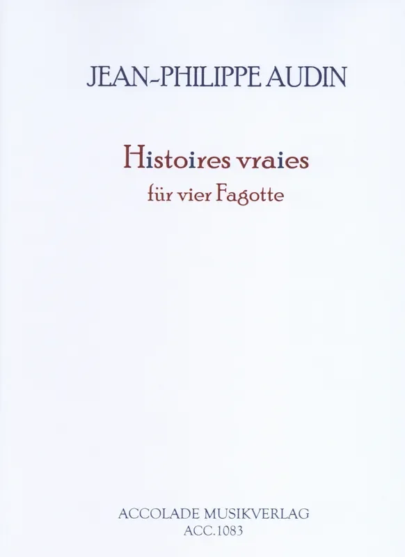 Audin, Jean-Philippe % Histoires vraies (score & parts) – 4BSN