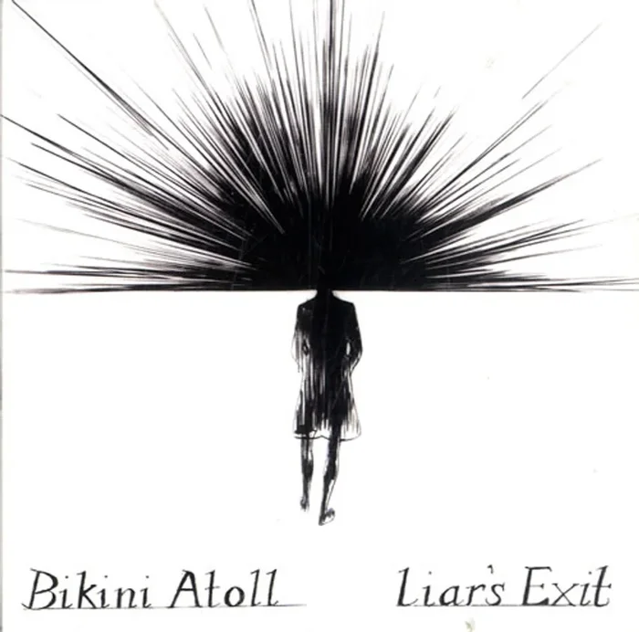 Bikini Atoll Liar’s Exit UK CD album
