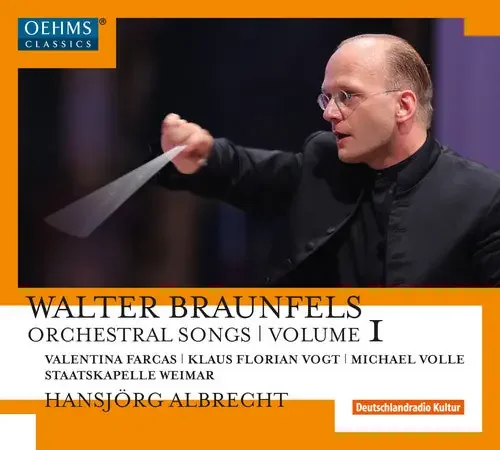 Braunfels, W. / Farcas, Valentina / Volle, Michale Braunfels Orchestral Songs 1 – COMPACT DISCS