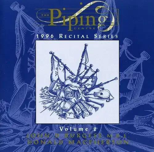 Burgess, John & Macpherson, Donald Piping Centre 1996 Recital Series 2