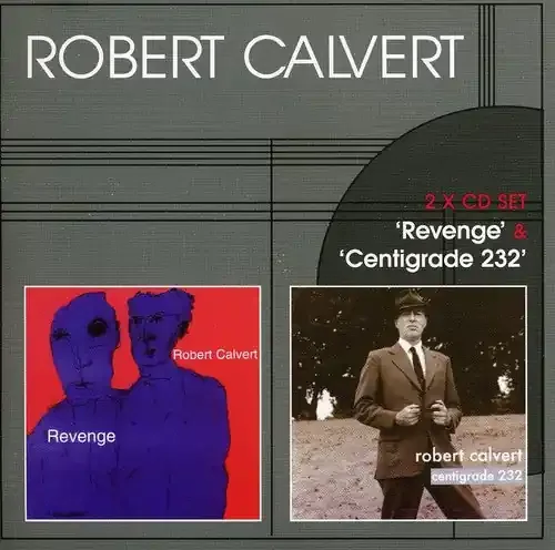 Calvert, Robert Revenge/Centigrade 232