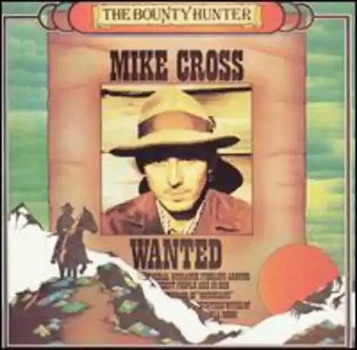 Cross, Mike Bounty Hunter