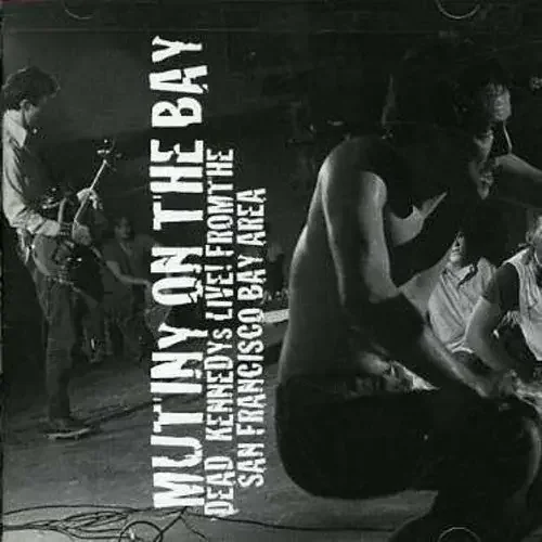 Dead Kennedys Mutiny on the Bay – COMPACT DISCS