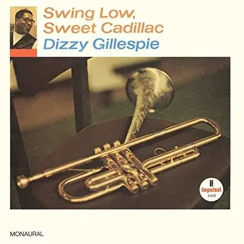 Dizzy Gillespie – Swing Low, Sweet Cadillac [LP]