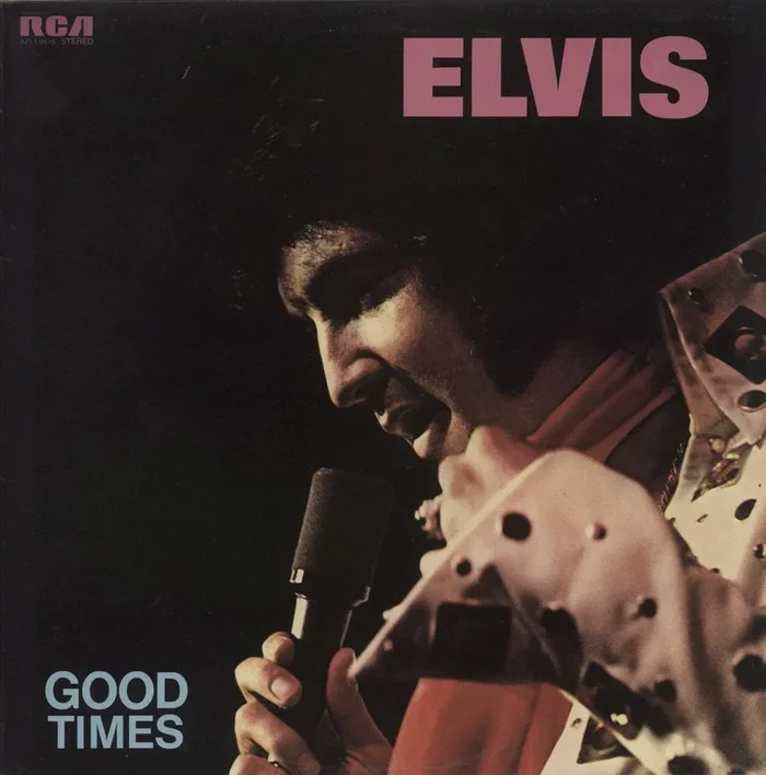 Elvis Presley Good Times – 1st UK Vinyl LP