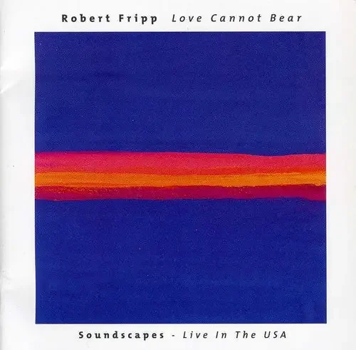 Fripp, Robert Love Cannot Bear