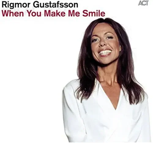 Gustafsson, Rigmor When You Make Me Smile