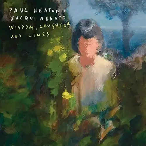 Heaton, Paul/Abbott, Jacqueline Wisdom Laughter & Lines – COMPACT DISCS