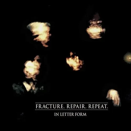 In Letter Form Fracture. Repair. Repeat – COMPACT DISCS