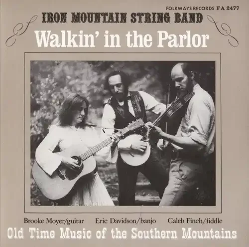 Iron Mountain String Band Walkin‘ in the Parlor Old Time Music – COMPACT DISCS