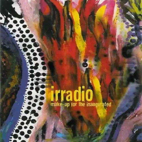 Irradio Make-Up For Inaugurated – COMPACT DISCS