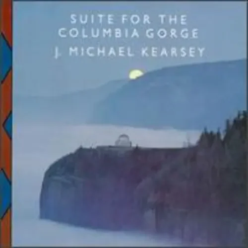 J. Michael Kearsey Suite for the Columbia – COMPACT DISCS