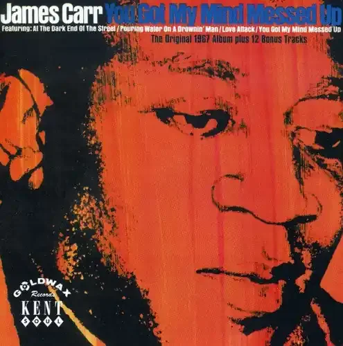 James Carr You Got My Mind Messed Up – COMPACT DISCS