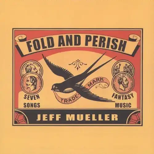 Jeff Mueller Fold and Perish – COMPACT DISCS
