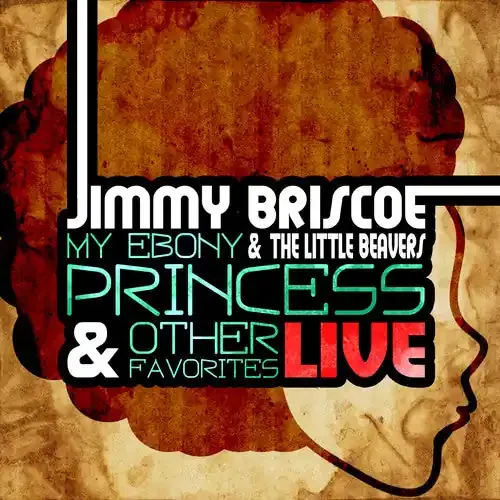 Jimmy Briscoe My Ebony Princess Live – COMPACT DISCS