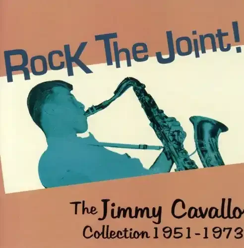 Jimmy Cavallo Rock The Joint! The Jimmy Cavallo Collection 1951-73 – COMPACT DISCS