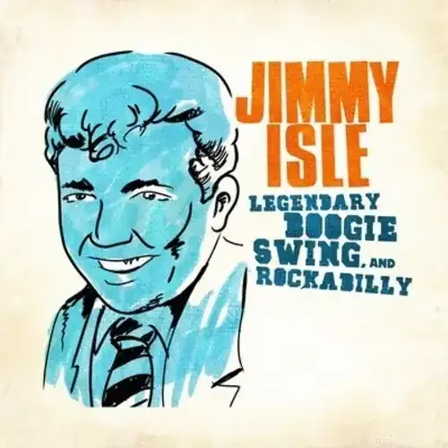 Jimmy Isle Legendary Swing Boogie & Rockabilly – COMPACT DISCS
