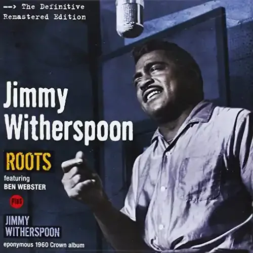 Jimmy Witherspoon Roots + Jimmy Witherspoon – COMPACT DISCS