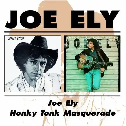 Joe Ely Joe Ely / Honky Tonk Masquerade – COMPACT DISCS