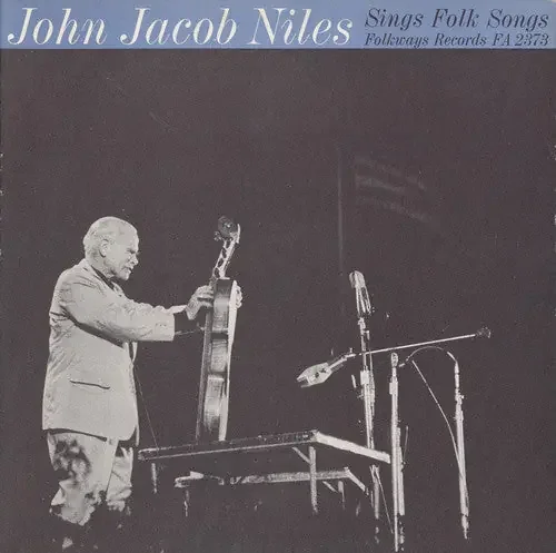 John Jacob Niles John Jacob Niles Sings Folk Songs – COMPACT DISCS