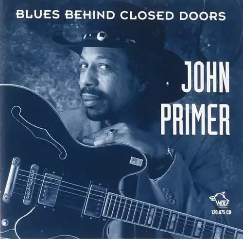 John Primer Blues Behind Closed Doors – COMPACT DISCS