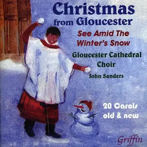 John Sanders Christmas from Gloucester See Amid the Winter‘s – COMPACT DISCS