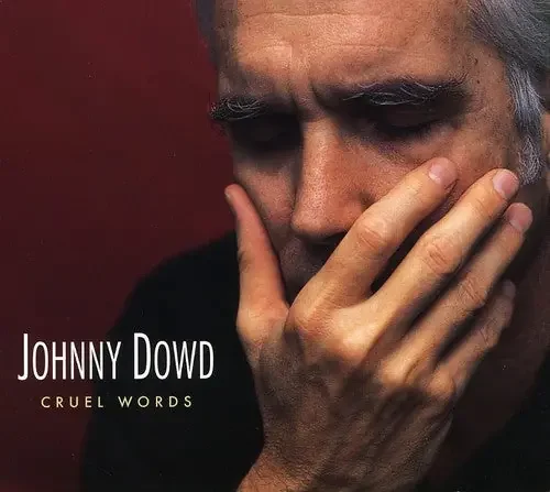Johnny Dowd Cruel Words – COMPACT DISCS