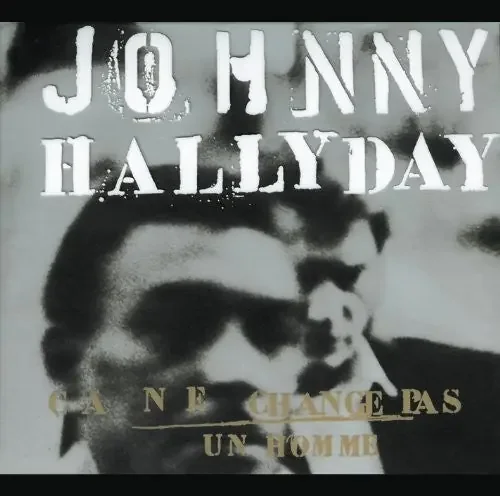 Johnny Hallyday Ca Ne Change Pas Un Homme – COMPACT DISCS