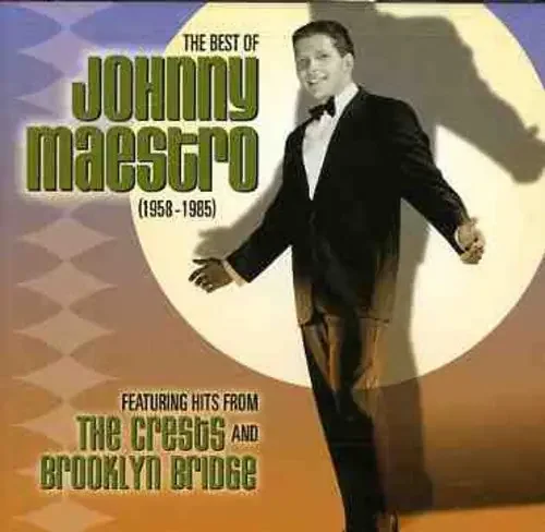 Johnny Maestro The Best Of Johnny Maestro 1958-1985 – COMPACT DISCS