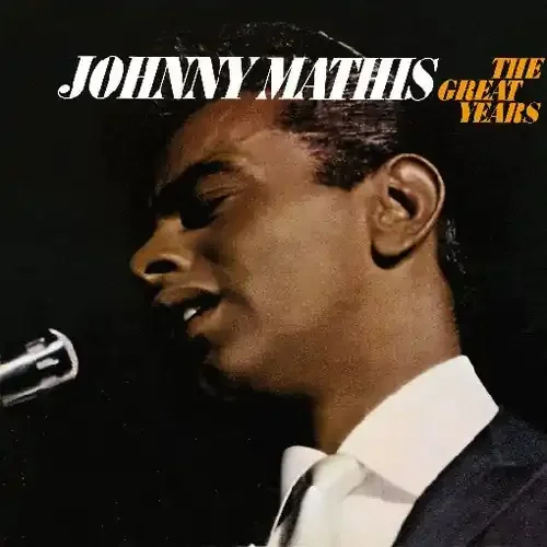 Johnny Mathis The Great Years – COMPACT DISCS