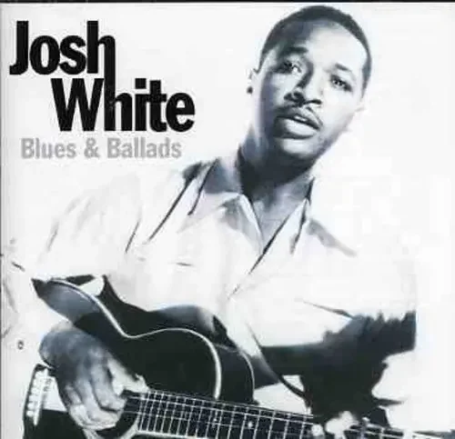 Josh White Blues and Ballads – COMPACT DISCS