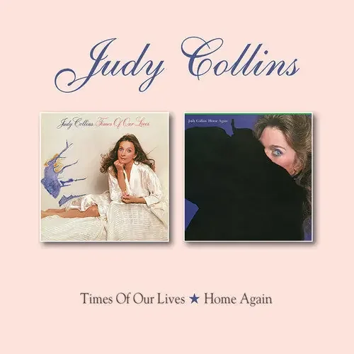 Judy Collins Times Of Our Lives / Home Again – COMPACT DISCS