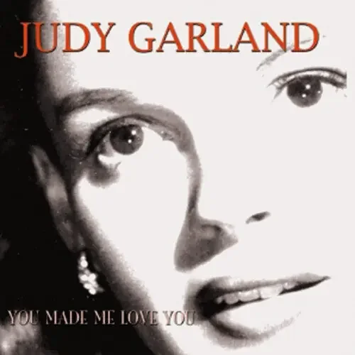 Judy Garland You Made Me Love You – COMPACT DISCS