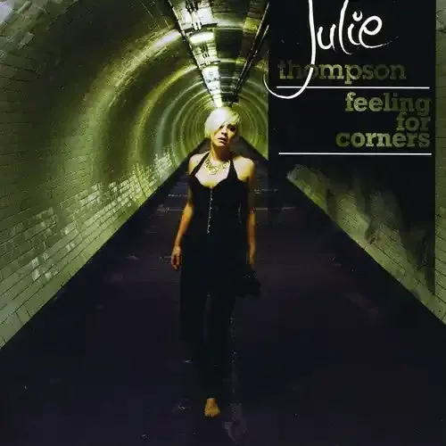 Julie Thompson Feeling for Corners – COMPACT DISCS