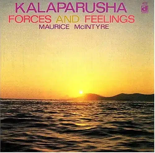Kalaparusha Maurice McIntyre Forces & Feelings – COMPACT DISCS
