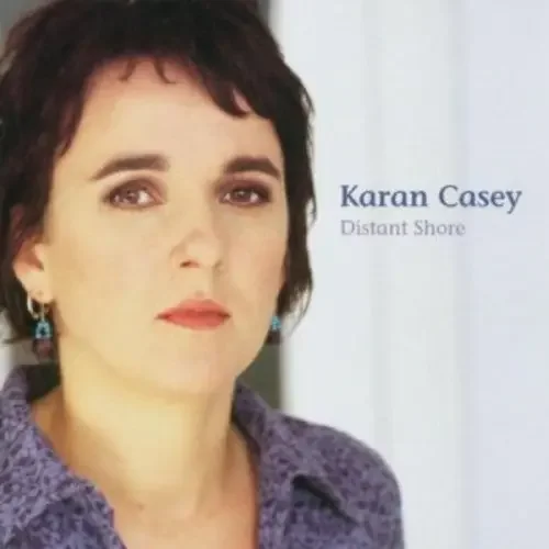 Karan Casey Distant Shore – COMPACT DISCS