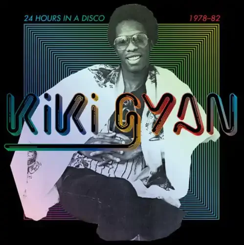 Kiki Gyan 24 Hours In A Disco 1978-1982 – COMPACT DISCS