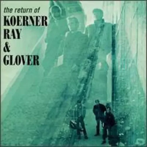 Koerner Ray & Glover Return Of Koerner Ray & Glover (bonus Tracks) – COMPACT DISCS