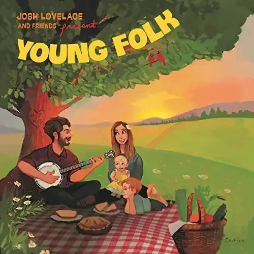 Lovelace, Josh & Friends Young Folk – COMPACT DISCS