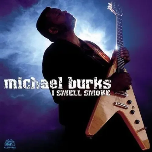 Michael Burks I Smell Smoke – COMPACT DISCS
