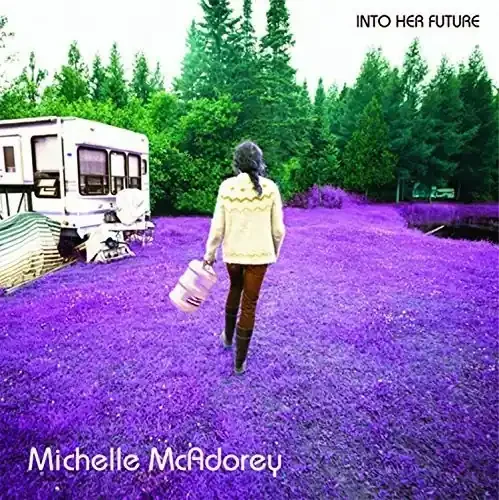 Michelle McAdorey Into Her Future – COMPACT DISCS