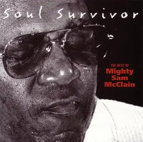 Mighty Sam McClain Soul Survivor Best of Mighty – COMPACT DISCS