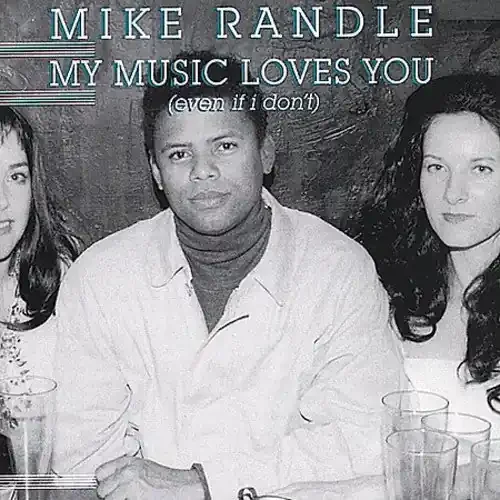 Mike Randall My Music Loves You Even If I Don‘t – COMPACT DISCS