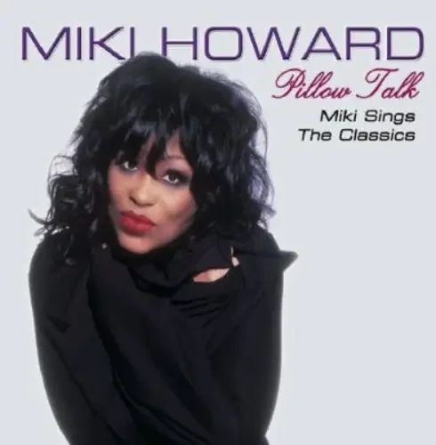 Miki Howard Pillow Talk Miki Howard Sings the R&B Classics – COMPACT DISCS