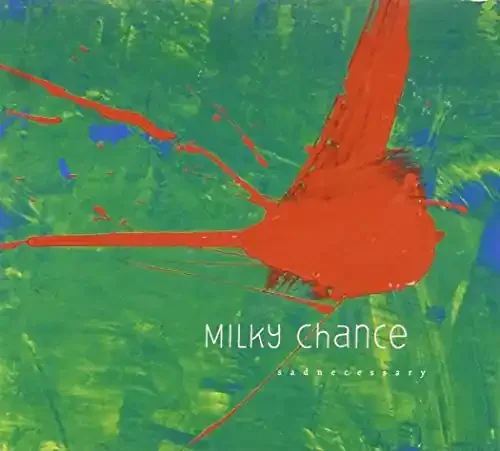 Milky Chance Sadnecessary