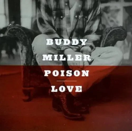 Miller, Buddy Poison Love