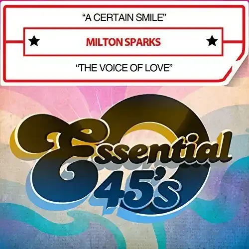 Milton Sparks Certain Smile / the Voice of Love (Digital 45) – COMPACT DISCS
