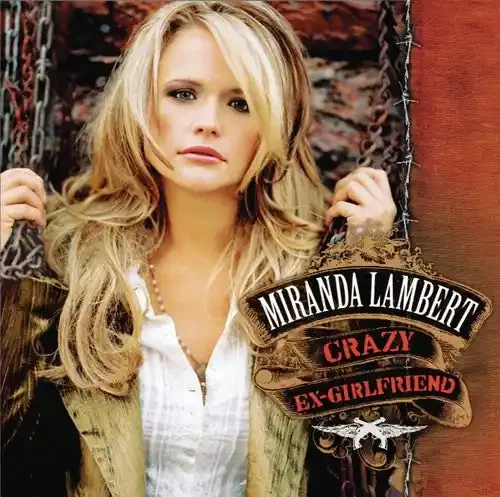 Miranda Lambert Crazy Ex-Girlfriend – COMPACT DISCS