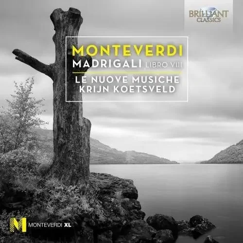 Monteverdi / Le Nuove Musiche / Koetsveld Claudio Monteverdi Madrigals Book VIII – COMPACT DISCS